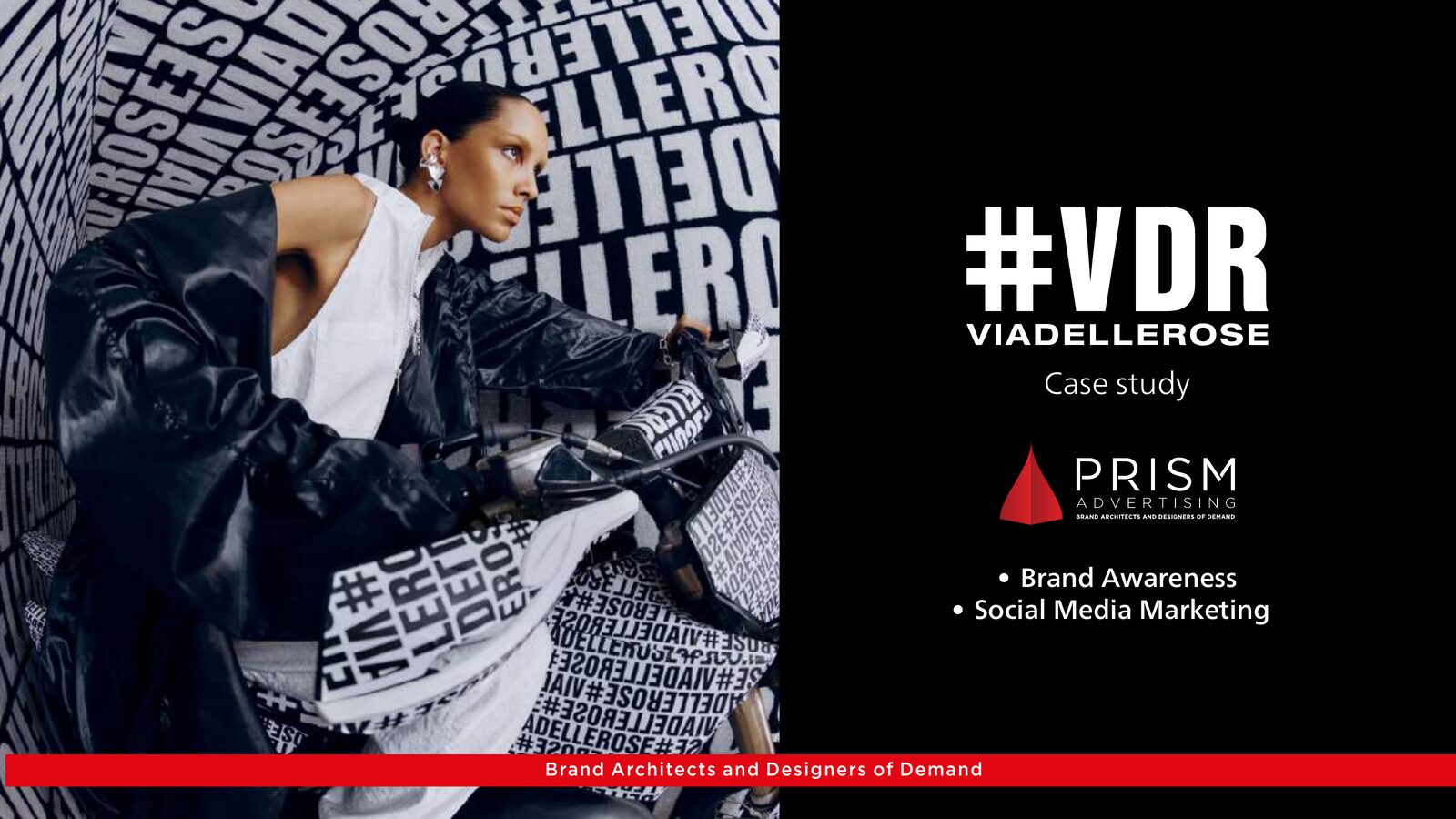 #VDR Via Delle Rose, work by Prism Advertising for Via Delle Rose